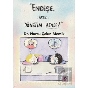 Endişe, Artık Yönetim Bende!