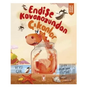 Endişe Kavanozundan Çıkanlar