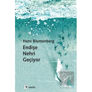 Endişe Nehri Geçiyor