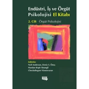 Örgüt Psikolojisi 2.Cilt: Endüstri, İş ve Örgüt Psikolojisi El Kitabı