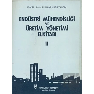 Endüstri Mühendisliği ve Üretim Yönetimi El Kitabı 2