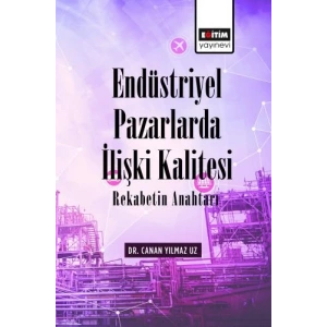 Endüstriyel Pazarlarda İlişki Kalitesi Rekabetin Anahtarı