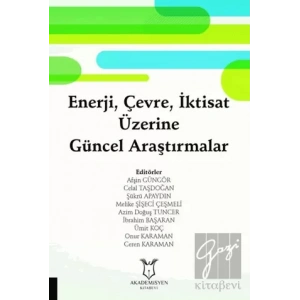 Enerji, Çevre, İktisat Üzerine Güncel Araştırmalar