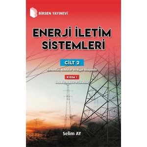 Enerji İletim Sistemleri Cilt 2 Kısım 1 Selim Ay