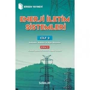 Enerji İletim Sistemleri Cilt 2 Kısım 2 Selim Ay