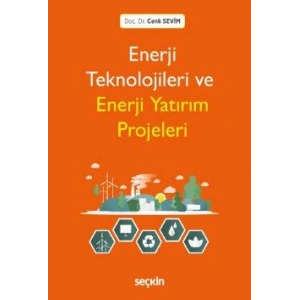 Enerji Teknolojileri ve Enerji Yatırım Projeleri