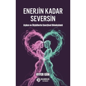 Enerjin Kadar Seversin