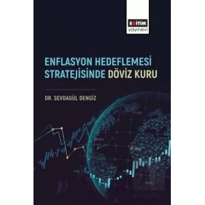 Enflasyon Hedeflemesi Stratejisinde Döviz Kuru