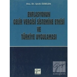 Enflasyonun Gelir Vergisi Sistemine Etkisi ve Türk