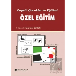 Engelli Çocuklar ve Eğitimi Özel Eğitim