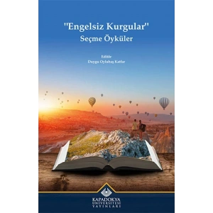 Engelsiz Kurgular - Seçme Öyküler