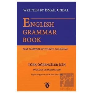 English Grammar Book For Turkish Students Learning - Türk Öğrenciler İçin İngilizce Dil Bilgisi Kitabı