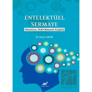 Entelektüel Sermaye Finansal Performans İlişkisi