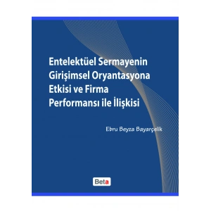 Entelektüel Sermayenin Girişimsel Oryantasyona
