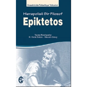 Epiktetos - Hierapolisli Bir Filozof