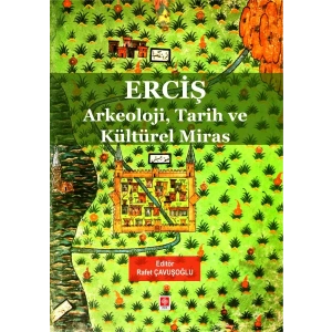 Erciş Arkeoloji, Tarih ve Kültürel Miras / Rafet Çavuşoğlu