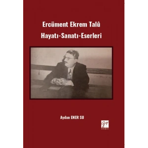 Ercüment Ekrem Talû Hayatı-Sanatı-Eserleri