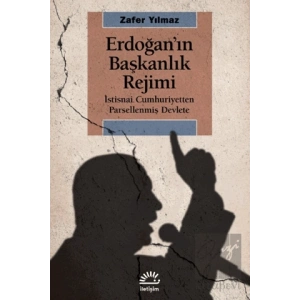 Erdoğanın Başkanlık Rejimi