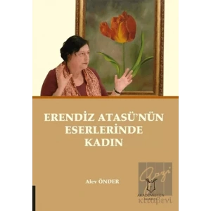 Erendiz Atasü’nün Eserlerinde Kadın