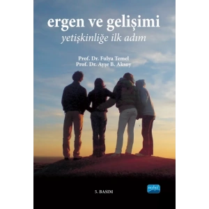 ERGEN VE GELİŞİMİ -Yetişkinliğe İlk Adım-
