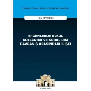 Ergenlerde Alkol Kullanımı ve Kural Dışı Davranış Arasındaki İlişki