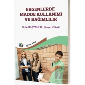 Ergenlerde Madde Kullanımı ve Bağımlılık
