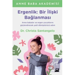 Ergenlik: Bir İlişki Bağlanması