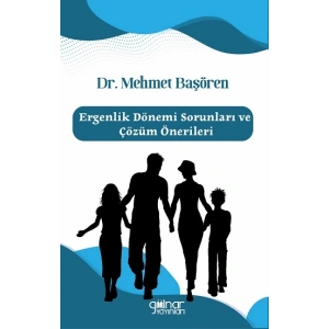 Ergenlik Dönemi Sorunları ve Çözüm Önerileri