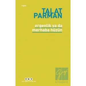 Ergenlik ya da Merhaba Hüzün