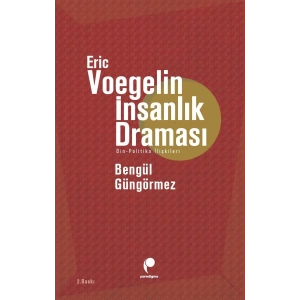 Eric Voegelin İnsanlık Draması