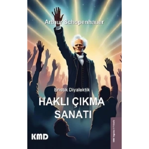 Eristik Diyalektik - Haklı Çıkma Sanatı