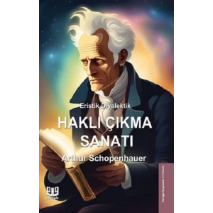 Eristik Diyalektik - Haklı Çıkma Sanatı