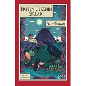 Eriyen Ülkenin Sırları