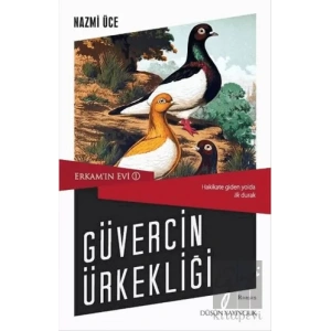 Erkam’ın Evi 1 - Güvercin Ürkekliği