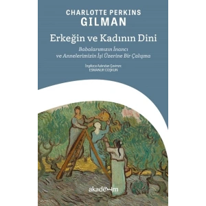 Erkeğin ve Kadının Dini: Babalarımızın İnancı ve Annelerimizin İşi Üzerine Bir Çalışma