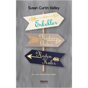 Erkekler Neden Gider Neden Kalır