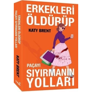 Erkekleri Öldürüp Paçayı Sıyırmanın Yolları