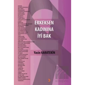 Erkeksen Kadınına İyi Bak