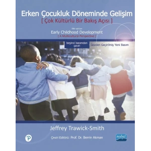 ERKEN ÇOCUKLUK DÖNEMİNDE GELİŞİM - Çok Kültürlü Bir Bakış Açısı / Early Childhood Development A Multicultural Perspective