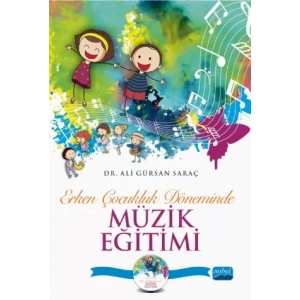 Erken Çocukluk Döneminde Müzik Eğitimi (CD İlaveli)