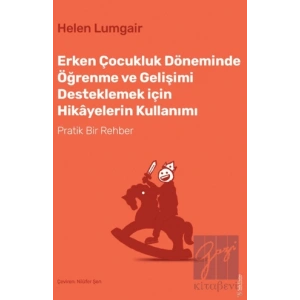 Erken Çocukluk Döneminde Öğrenme ve Gelişimi Desteklemek için Hikayelerin Kullanımı