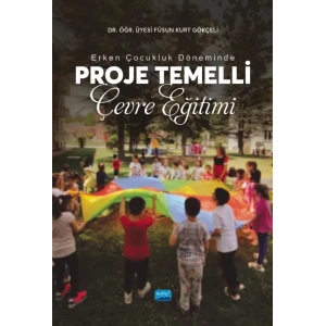 Erken Çocukluk Döneminde Proje Temelli Çevre Eğitimi