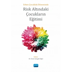 Erken Çocukluk Döneminde RİSK ALTINDAKİ ÇOCUKLARIN EĞİTİMİ