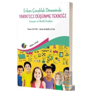 Erken Çocukluk Döneminde Yaratıcı Düşünme Tekniği