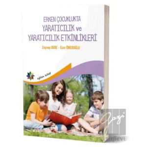 Erken Çocukluk Döneminde Yaratıcılık ve Yaratıcı Etkinlikler