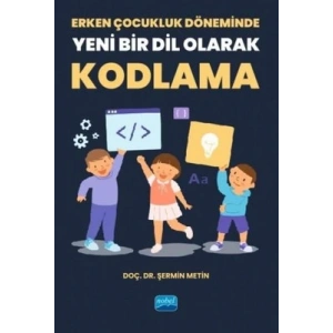 Erken Çocukluk Döneminde Yeni Bir Dil Olarak Kodlama