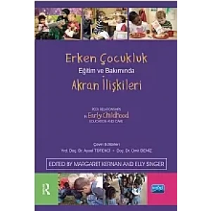 Erken Çocukluk Eğitim ve Bakımında AKRAN İLİŞKİLERİ / Peer Relationships in Early Childhood Education and Care