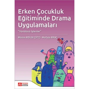 Erken Çocukluk Eğitiminde Drama Uygulamaları