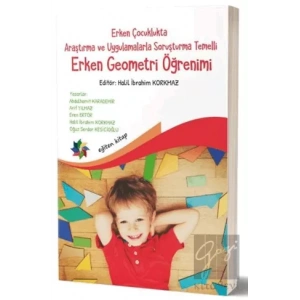 Erken Çocuklukta Araştırma ve Uygulamalarla Soruşturma  Temelli Erken Geometri Öğretimi