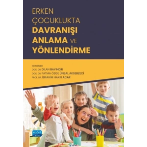 Erken Çocuklukta Davranışı Anlama ve Yönlendirme